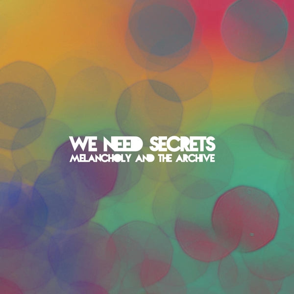 We Need Secrets - Melancholy & The Archive |  Vinyl LP | We Need Secrets - Melancholy & the Archive (LP) | Records on Vinyl