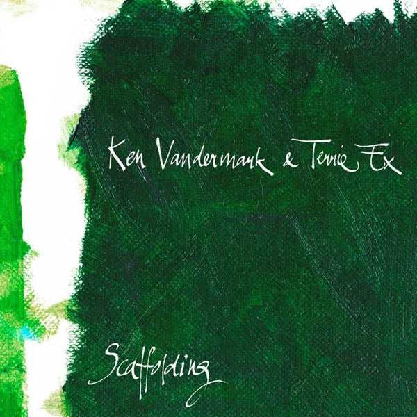 Ken Vandermark & Terrie - Scaffolding |  Vinyl LP | Ken & Terrie Ex Vandermark - Scaffolding (LP) | Records on Vinyl