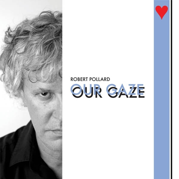 |  Vinyl LP | Robert Pollard - Our Gaze (LP) | Records on Vinyl