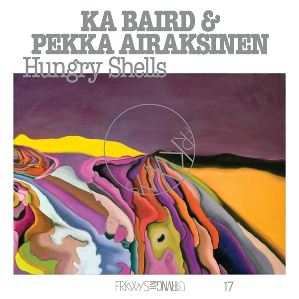 Ka Baird & Pekka Airaksi - Frkwys Vol. 17: Hungry.. |  Vinyl LP | Ka & Pekka Airaksinen Baird - Frkwys Vol. 17: Hungry Shells (LP) | Records on Vinyl