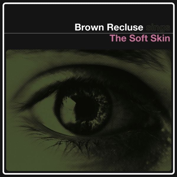 Brown Recluse Sings - Soft Skin | Vinyl LP | Brown Recluse Sings - Soft Skin (LP) | Records on Vinyl