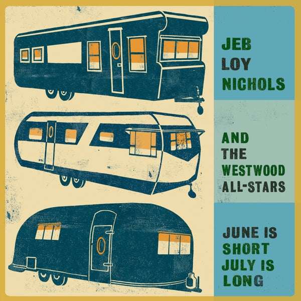 Jeb Loy Nichols - June Is Short July Is.. |  Vinyl LP | Jeb Loy Nichols - June is Short, July is Long (LP) | Records on Vinyl