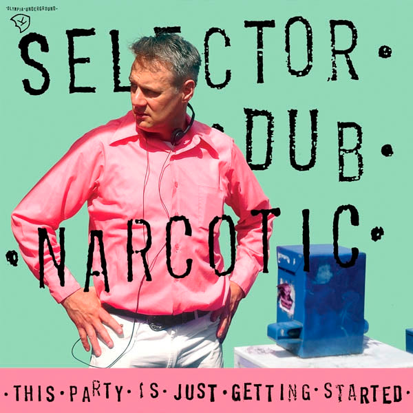 Selector Dub Narcotic - This Party Is Just.. |  Vinyl LP | Selector Dub Narcotic - This Party is Just Getting Started (LP) | Records on Vinyl