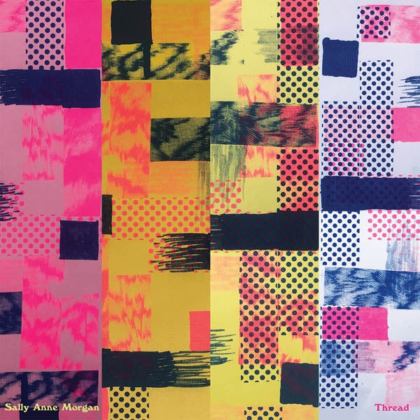 Sally Anne Morgan - Thread |  Vinyl LP | Sally Anne Morgan - Thread (LP) | Records on Vinyl