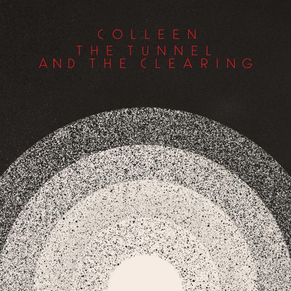 Colleen - Tunnel And..  |  Vinyl LP | Colleen - Tunnel and the Clearing (LP) | Records on Vinyl
