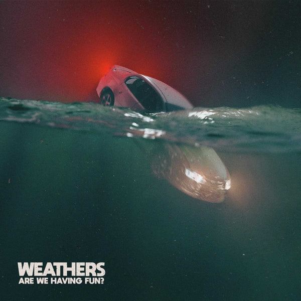 |  Vinyl LP | Weathers - Are We Having Fun? (LP) | Records on Vinyl