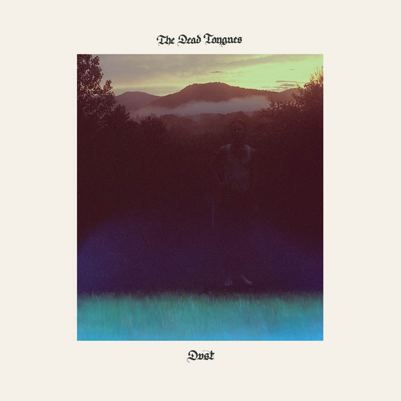 |  Vinyl LP | Dead Tongues - Dust (LP) | Records on Vinyl