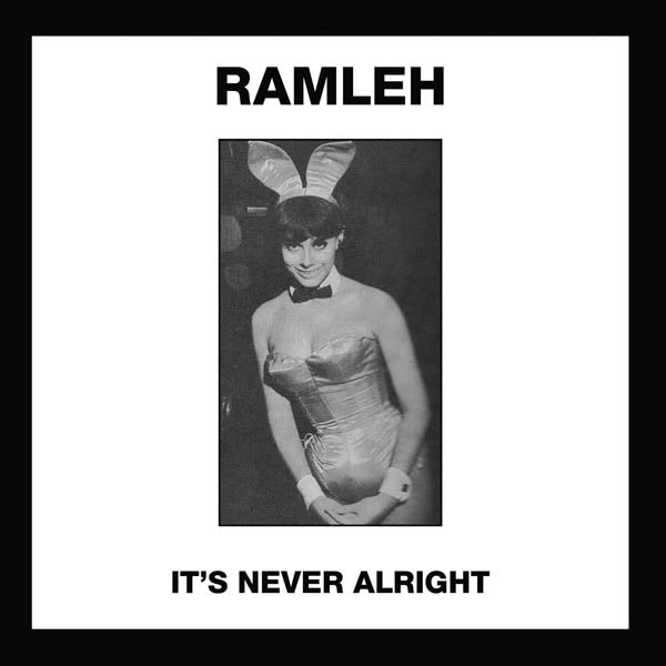 Ramleh - It's Never Alright |  7" Single | Ramleh - It's Never Alright (Single) | Records on Vinyl