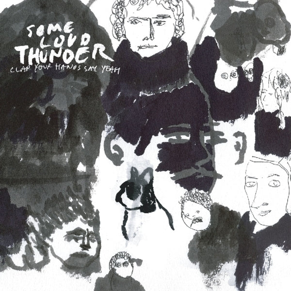 |  Vinyl LP | Clap Your Hands Say Yeah - Some Loud Thunder (LP) | Records on Vinyl