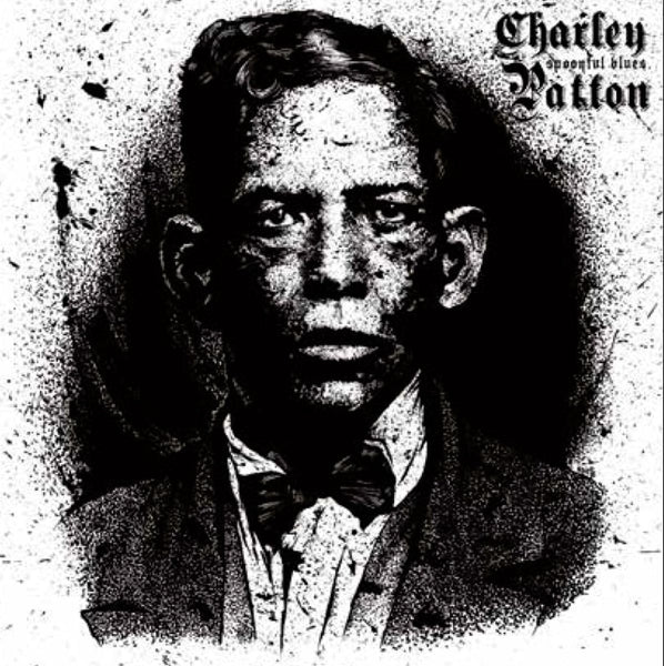 |  Vinyl LP | Charlie Patton - Spoonful Blues (LP) | Records on Vinyl