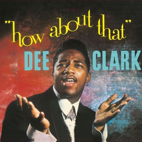 |  Vinyl LP | Dee Clark - How About That (LP) | Records on Vinyl