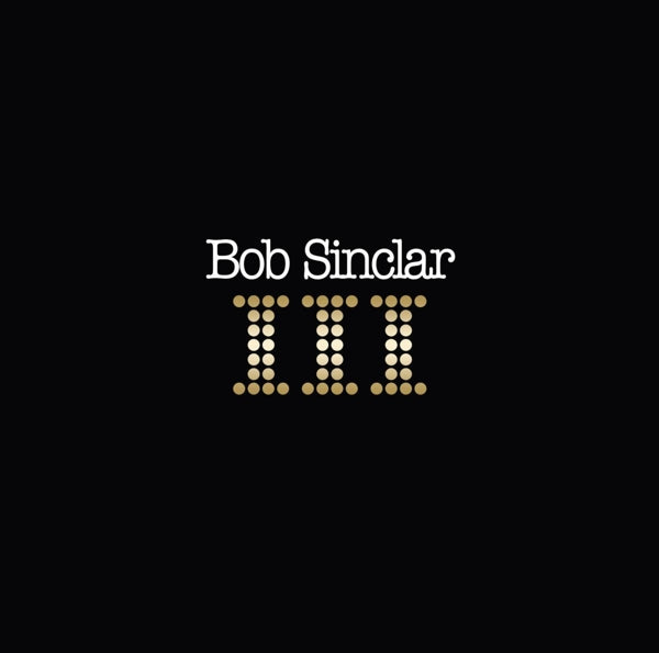 |  Vinyl LP | Bob Sinclar - Iii (2 LPs) | Records on Vinyl