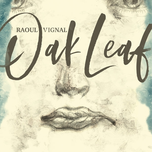 Raoul Vignal - Oak Leaf  |  Vinyl LP | Raoul Vignal - Oak Leaf (LP) | Records on Vinyl