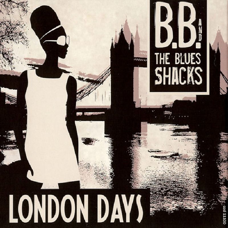 B.B. & The Blues Shacks - London Days |  Vinyl LP | B.B. & the Blues Shacks - London Days (LP) | Records on Vinyl