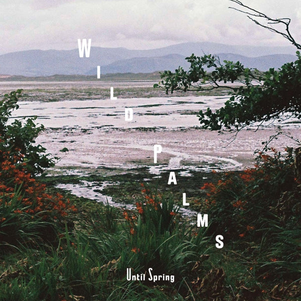 |  Vinyl LP | Wild Palms - Until Spring' (LP) | Records on Vinyl