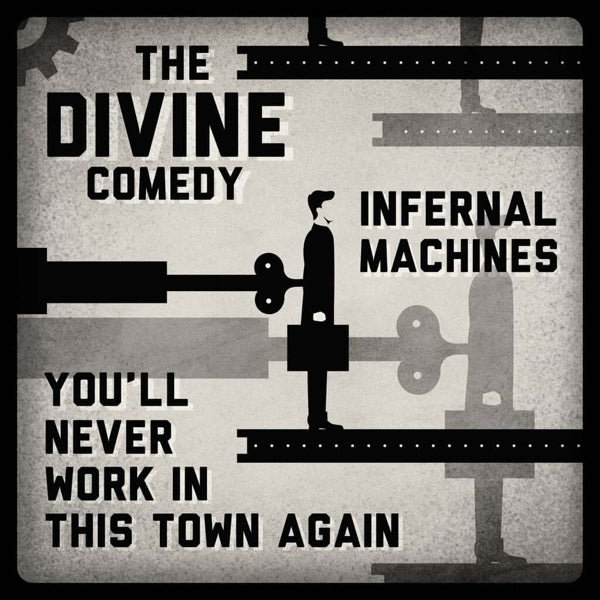 Divine Comedy - Infernal.. |  7" Single | Divine Comedy - Infernal Machines/You'll Never Work (Single) | Records on Vinyl