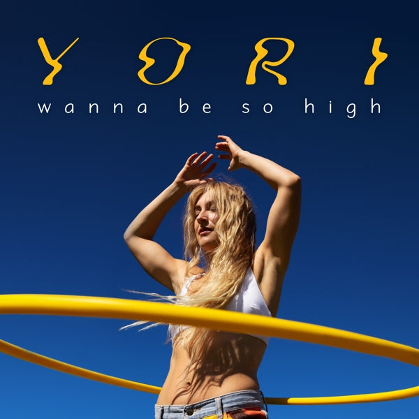 |   | Yori - Wanna Be So High (Single) | Records on Vinyl