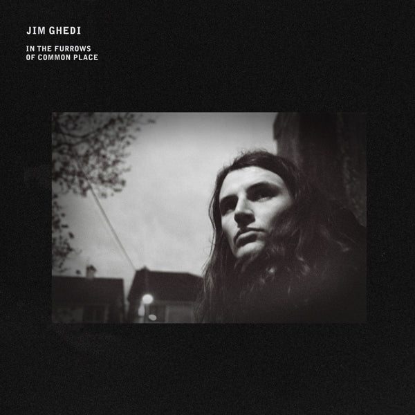 Jim Ghedi - In The Furrows Of.. |  Vinyl LP | Jim Ghedi - In the Furrows of Common Place (LP) | Records on Vinyl