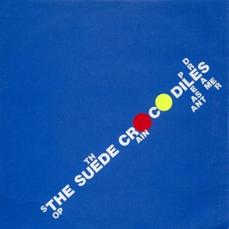 |  7" Single | Suede Crocodiles - Stop the Rain (Single) | Records on Vinyl