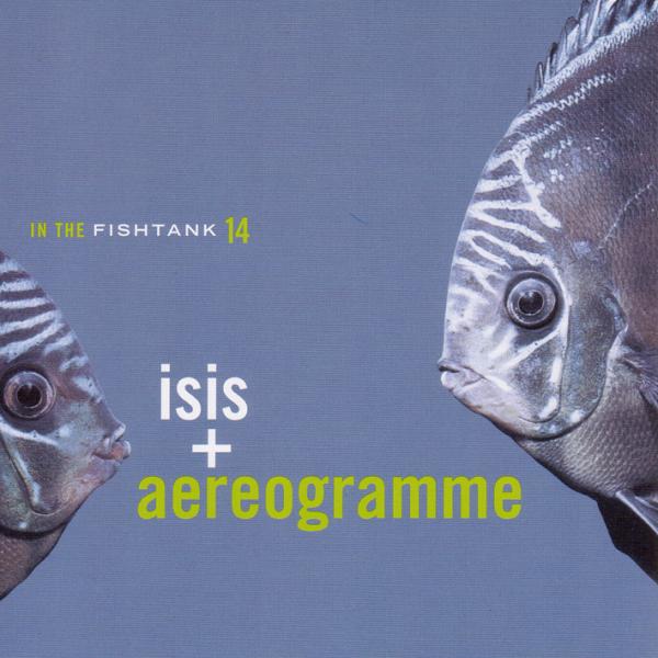 |  Vinyl LP | Isis + Aereogramme - In the Fishtank (LP) | Records on Vinyl