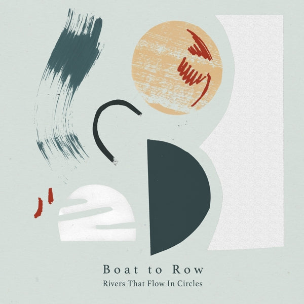 Boat To Row - Rivers That Flow In.. |  Vinyl LP | Boat To Row - Rivers That Flow In Circles (LP) | Records on Vinyl