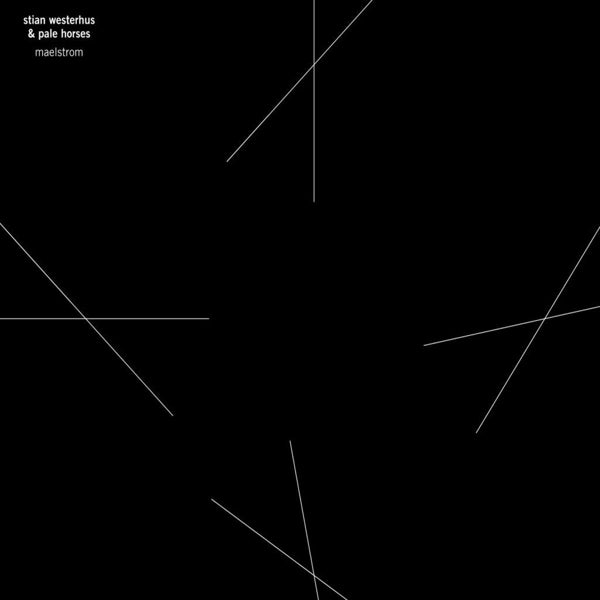 Stian Westerhus - Maelstrom |  Vinyl LP | Stian & Pale Horses Westerhus - Maelstrom (LP) | Records on Vinyl