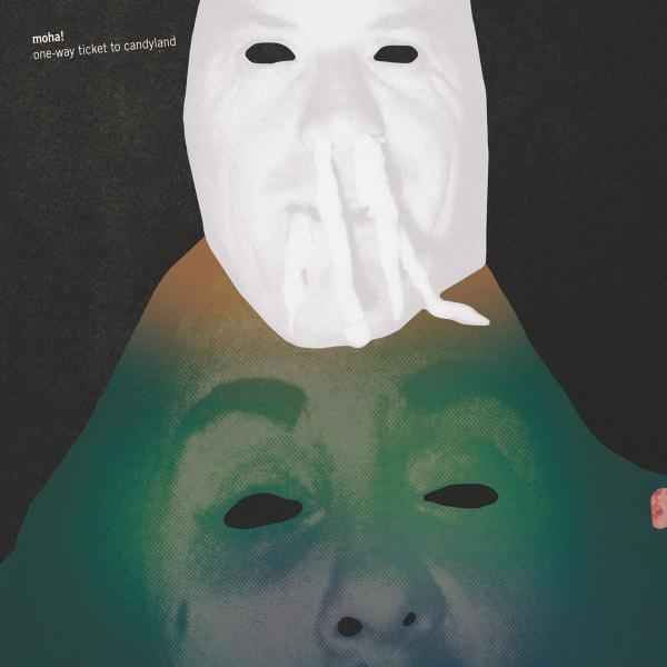 Moha! - One |  Vinyl LP | Moha! - One-Way Ticket To Candyland (LP) | Records on Vinyl