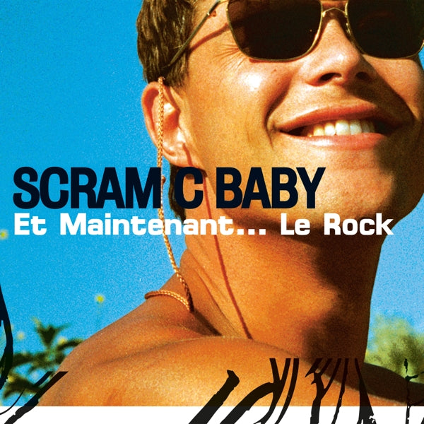 | Vinyl LP | Scram C Baby - Et Maintenant...Le Rock (LP) | Records on Vinyl