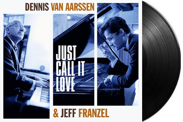 |  Vinyl LP | Dennis Van & Jeff Frenzel Aarssen - Just Call It Love (LP) | Records on Vinyl