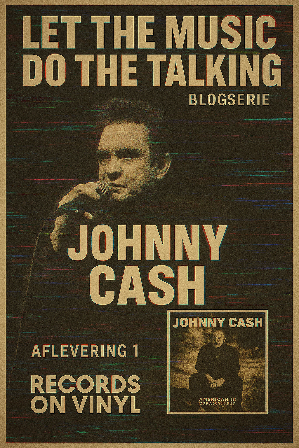 Let the Music do The Talking 1 : Johnny  Cash - Wayfaring Stranger