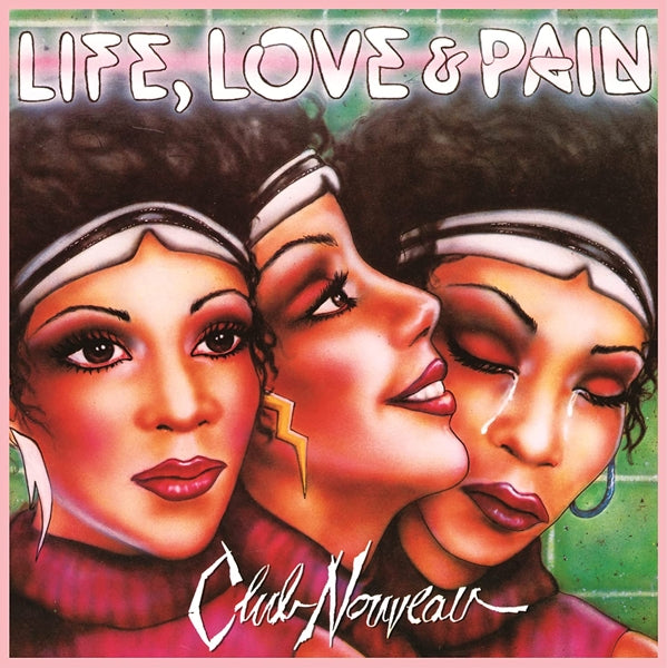 Club Nouveau - Life, Love & Pain (LP) Cover Arts and Media | Records on Vinyl
