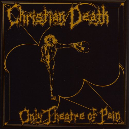 Christian Death - Only Theatre of Pain (LP) Cover Arts and Media | Records on Vinyl