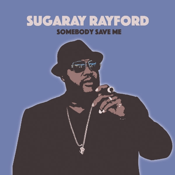  |   | Sugaray Rayford - Somebody Save Me (LP) | Records on Vinyl