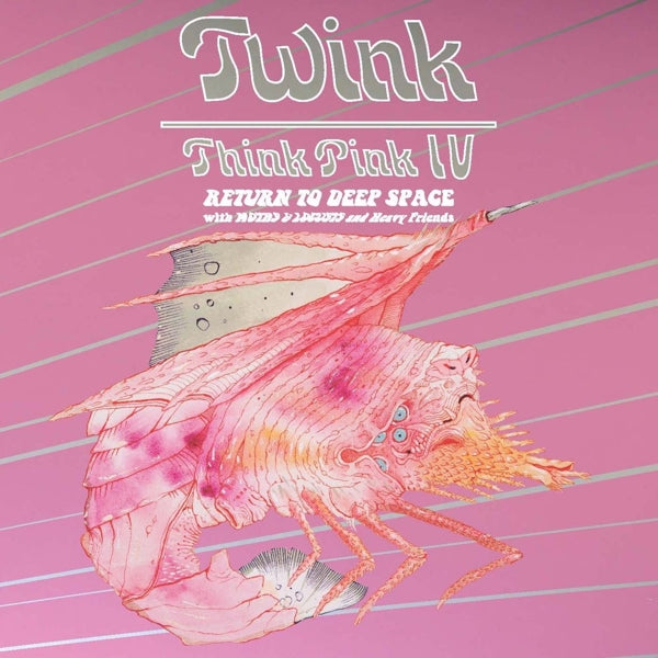  |   | Twink & Moths & Locusts & Heavy Friends - Think Pink Iv: Return To Deep Space (LP) | Records on Vinyl