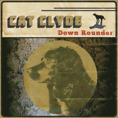Cat Clyde - Down Rounder (LP) Cover Arts and Media | Records on Vinyl
