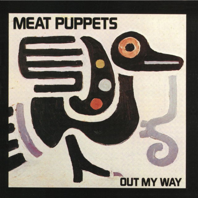 Meat Puppets - Out My Way (LP) Cover Arts and Media | Records on Vinyl