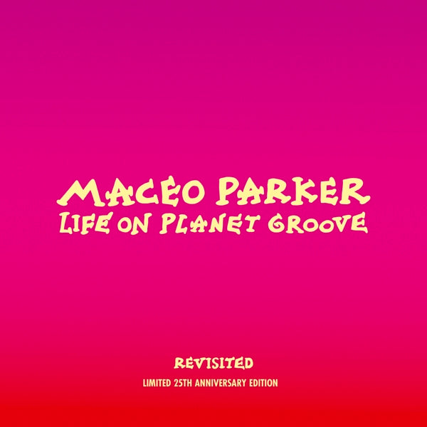  |   | Maceo Parker - Life On Planet Groove Revisited (2 LPs) | Records on Vinyl