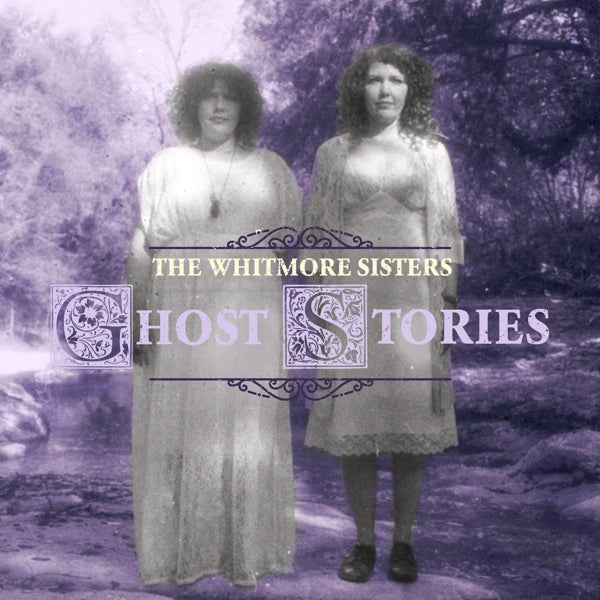 Whitmore Sisters - Ghost Stories (LP) Cover Arts and Media | Records on Vinyl