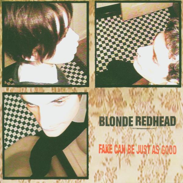  |   | Blonde Redhead - Fake Can Be Just As Good (LP) | Records on Vinyl