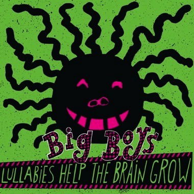 Big Boys - Lullabies Help the Brain Grow (LP) Cover Arts and Media | Records on Vinyl