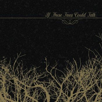 If These Trees Could Talk - If These Trees Could Talk (LP) Cover Arts and Media | Records on Vinyl