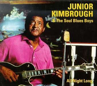 Junior Kimbrough - All Night Long (LP) Cover Arts and Media | Records on Vinyl