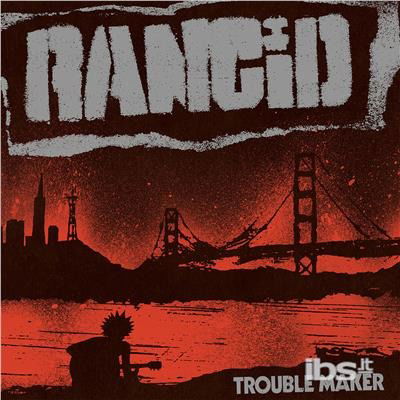 Rancid - Trouble Maker (LP) Cover Arts and Media | Records on Vinyl