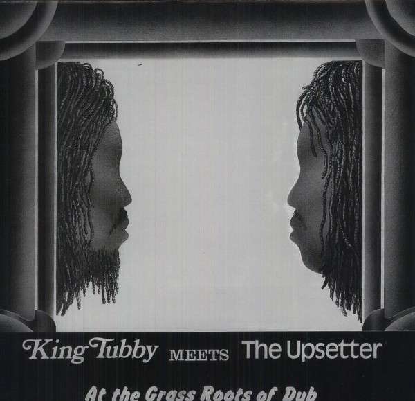 King Tubby/Upsetters - At the Grass Roots of Dub (LP) Cover Arts and Media | Records on Vinyl