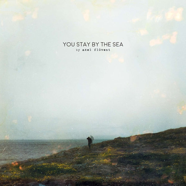  |   | Axel Flovent - You Stay By the Sea (2 LPs) | Records on Vinyl