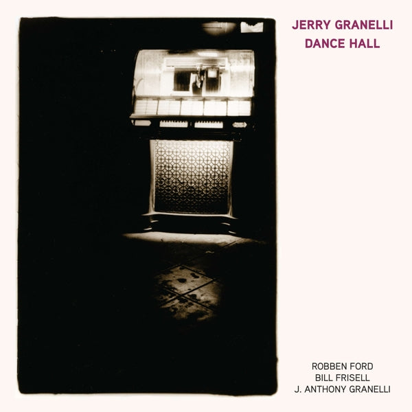  |   | Jerry Ft. Robben Ford & Bill Frisell Granelli - Dance Hall (LP) | Records on Vinyl