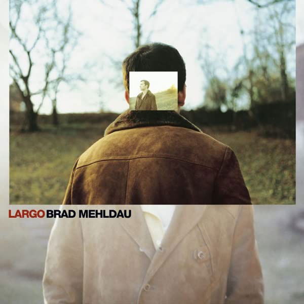 Brad Mehldau - Largo (2 LPs) Cover Arts and Media | Records on Vinyl