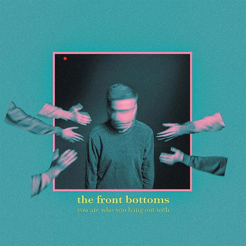  |   | Front Bottoms - You Are Who You Hang Out With (LP) | Records on Vinyl