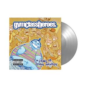 Gym Class Heroes - As Cruel As School Children (LP) Cover Arts and Media | Records on Vinyl