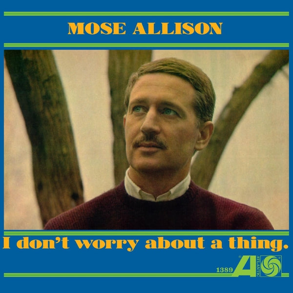  |   | Mose Allison - I Don't Worry About a Thing (LP) | Records on Vinyl